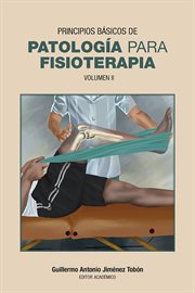 Principios basicos de patologia para fisioterapia. Volumen II cover image