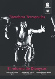 El retorno de dionysos : El método de Theodoros Terzopoulos cover image