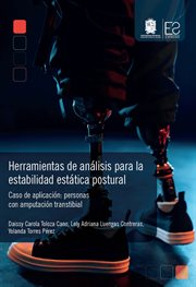 Herramientas de análisis para la estabilidad estática postural : Caso de aplicación: personas con amputación transtibial cover image