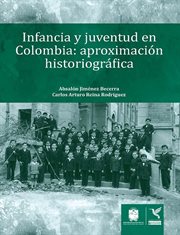 Infancia y juventud en Colombia : Aproximación historiográfica cover image