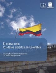 El Nuevo Reto : Los Datos Abiertos En Colombia cover image