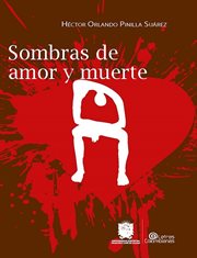 Sombras de amor y muerte : Letras Colombianas cover image