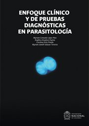 Enfoque clínico y de pruebas diagnósticas en parasitología cover image