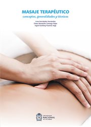 Masaje terapéutico. conceptos, generalidades y técnicas cover image