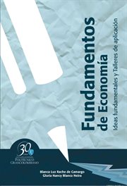 Fundamentos de economía. ideas fundamentales y talleres de aplicación cover image