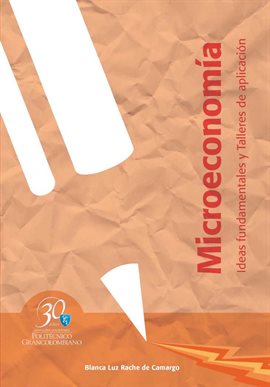 Cover image for Microeconomía. Ideas fundamentales y Talleres de aplicación
