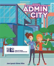 Principios de administración de empresas : Admin City cover image