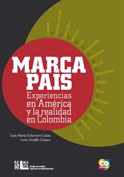 Marca país : experiencias en América y la realidad en Colombia cover image