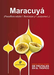 Manual para el cultivo de frutales en el trópico. maracuyá cover image