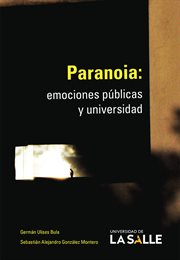 Paranoia : emociones públicas y universidad cover image