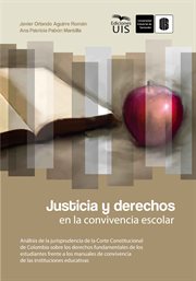 Justicia y derechos en la convivencia escolar. Análisis de la jurisprudencia de la Corte Constitucional de Colombia sobre los derechos fundamentale cover image