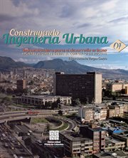 Infraestructura para el desarrollo urbano : apuntes iniciales desde el contexto de Bogotá cover image