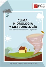 Clima, hidrología y meteorología. Para ciencias ambientales e ingeniería cover image