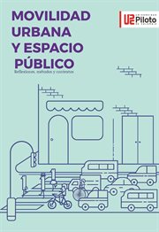 Movilidad urbana y espacio publico : reflexiones, metodos y contextos cover image