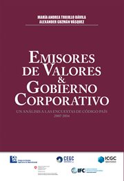 EMISORES DE VALORES & GOBIERNO CORPORATIVO;UN ANALISIS A LAS ENCUESTAS DE CODIGO PAIS 2007-20 cover image