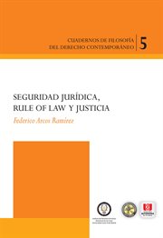 Seguridad jurídica, rule of law y justicia cover image