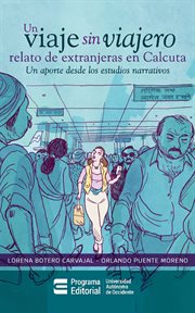 Un viaje sin viajero : relato de extranjeras en calcuta : un aporte desde los estudios narrativos cover image