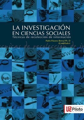 Cover image for La Investigación en Ciencias Sociales: Técnicas de recolección de la información