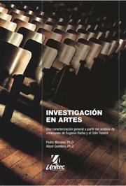Investigación en artes : una caracterización general a partir del análisis de creaciones de Eugenio Barba y el Odin Teatret cover image