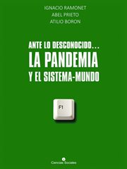 Ante lo desconocido... La pandemia y el sistema mundo cover image