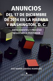 Anuncios del 17 de diciembre de 2014 en La Habana y Washington, D. C cover image