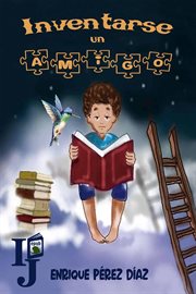 Inventarse un amigo cover image