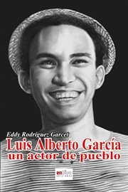 Luis Alberto García, un actor de pueblo cover image