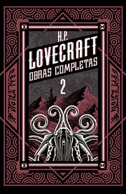 H p lovecraft obras completas, tomo 2 cover image