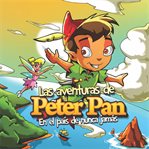 Las aventuras de Peter Pan : en el pais de Nunca Jamás cover image