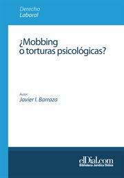 ¿mobbing o torturas psicológicas?. Estudio doctrinal y jurisprudencial cover image