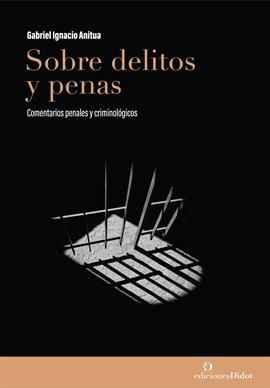 Cover image for Sobre delitos y penas: comentarios penales y criminológicos