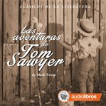 Las aventuras de Tom Sawyer cover image