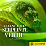 El cuento de la serpiente verde cover image
