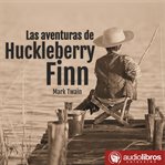 Las aventuras de huckleberry finn cover image