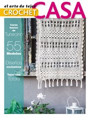 Casa crochet : curso básico de tunecino : 55 modelos, diseños exclusivos, tejer con totra cover image