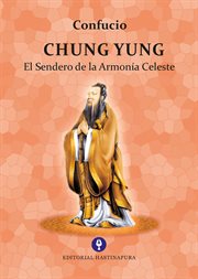 Chung Yung : El Sendero de la Armonía Celeste cover image