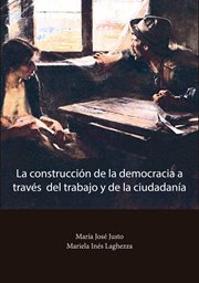 La construcción de la democracia a través del trabajo y de la ciudadanía cover image