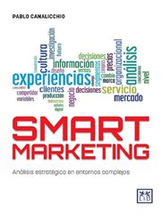 Smart marketing : análisis estratégicos en entornos complejos cover image