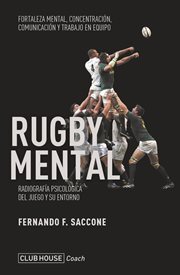 Rugby mental. Radiografía psicológica del juego y su entorno cover image