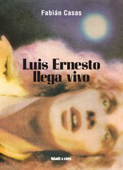 Luis Ernesto llega vivo cover image