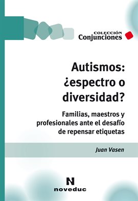 Cover image for Autismos: ¿espectro o diversidad?