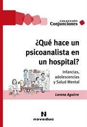 ¿qué hace un psicoanalista en un hospital? cover image