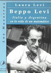 Beppo Levi : Italia y Argentina en la vida de un matemático cover image