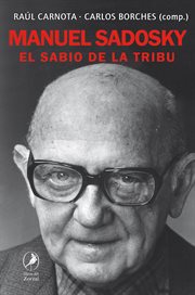 Manuel sadosky. El sabio de la tribu cover image