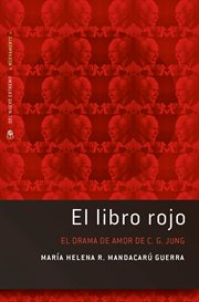El Libro Rojo : El Drama de Amor de C. G. Jung cover image