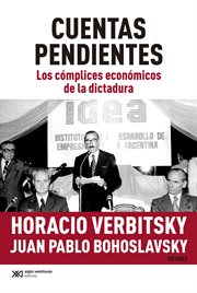 Cuentas pendientes : los cómplices económicos de la dictadura cover image