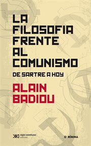 La filosofía frente al comunismo. De Sartre a hoy cover image