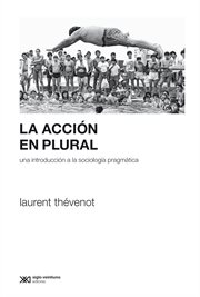 La acción en plural. Una introducción a la sociología pragmática cover image