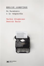 Ensayos argentinos : de Sarmiento a la vanguardia cover image