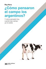 ¿cómo pensaron el campo los argentinos?. Y cómo pensarlo hoy, cuando ese campo ya no existe cover image